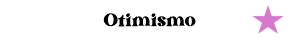 otimismo